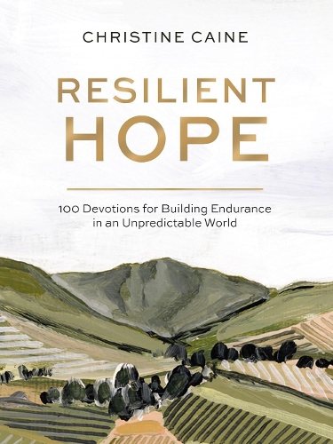 Бумажная книга «Resilient Hope: 100 Devotions for Building Endurance in an Unpredictable World», автор Кристина Кейн - фото №1