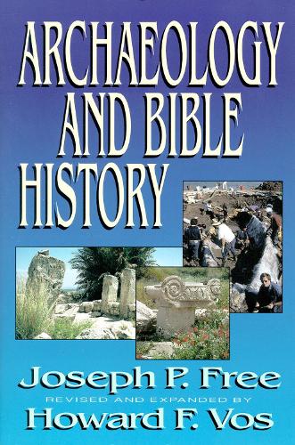 Бумажная книга «Archaeology and Bible History», авторов Говард Вос, Джозеф Фри - фото №1