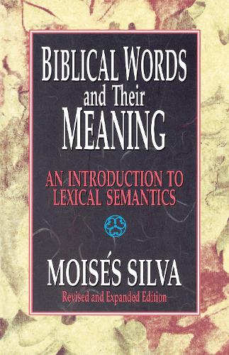Паперова книга «Biblical Words and Their Meaning: An Introduction to Lexical Semantics», автор Мойзес Сілва - фото №1