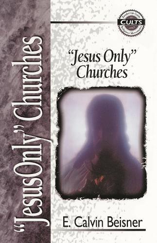 Паперова книга «Jesus Only Churches», автор E. Келвін Бейснер - фото №1