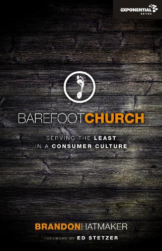 Паперова книга «Barefoot Church: Serving the Least in a Consumer Culture», автор Брендон Хетмейкер - фото №1