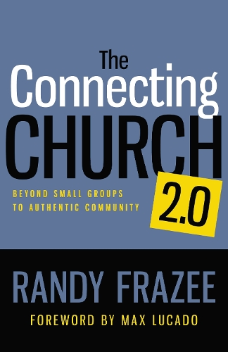 Паперова книга «The Connecting Church 2.0: Beyond Small Groups to Authentic Community», автор Ренді Фрейзі - фото №1