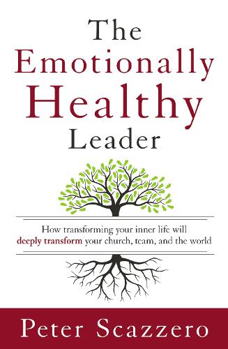 Бумажная книга «The Emotionally Healthy Leader: How Transforming Your Inner Life Will Deeply Transform Your Church, Team, and the World», автор Питер Скаццеро - фото №1