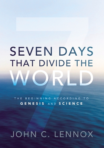 Паперова книга «Seven Days That Divide the World: The Beginning According to Genesis and Science», автор Джон К. Леннокс - фото №1