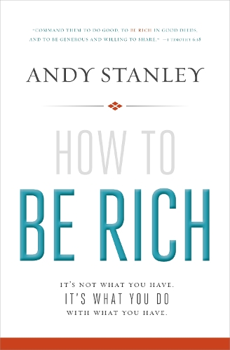 Бумажная книга «How to Be Rich: It's Not What You Have. It's What You Do With What You Have.», автор Энди Стэнли - фото №1