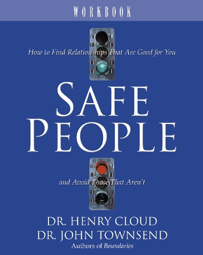 Бумажная книга «Safe People Workbook: How to Find Relationships That Are Good for You and Avoid Those That Aren't», авторов Генри Клауд, Джон Таунсенд - фото №1