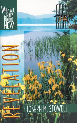 Бумажная книга «Revelation: When All Things Become New», автор Джозеф М. Стоуэлл - фото №1
