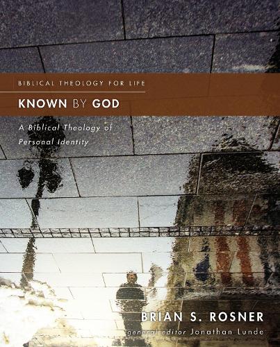 Паперова книга «Known by God: A Biblical Theology of Personal Identity», автор Брайан С. Рознер - фото №1