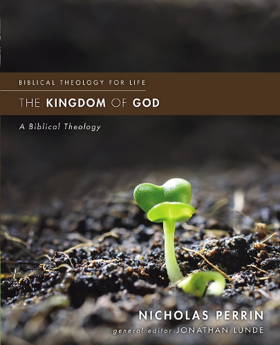 Паперова книга «The Kingdom of God: A Biblical Theology», автор Ніколас Перрін - фото №1
