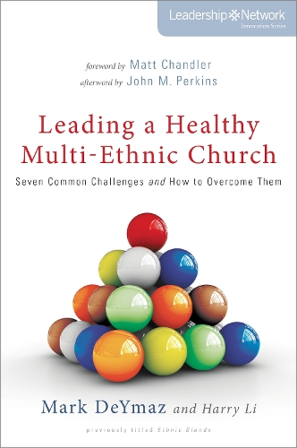 Бумажная книга «Leading a Healthy Multi-Ethnic Church: Seven Common Challenges and How to Overcome Them», авторов Гарри Ли, Марк Деймаз - фото №1