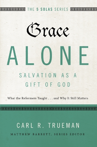 Бумажная книга «Grace Alone---Salvation as a Gift of God: What the Reformers Taught...and Why It Still Matters» - фото №1