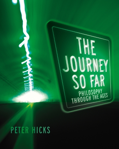 Бумажная книга «The Journey So Far: Philosophy through the Ages», автор Питер Хикс - фото №1