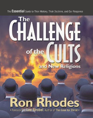 Бумажная книга «The Challenge of the Cults and New Religions: The Essential Guide to Their History, Their Doctrine, and Our Response», автор Рон Родс - фото №1