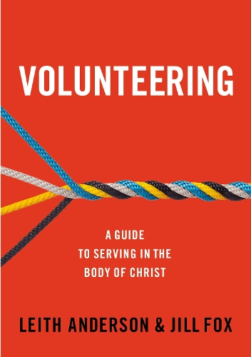 Бумажная книга «Volunteering: A Guide to Serving in the Body of Christ», авторов Джилл Фокс, Лейт Андерсон - фото №1
