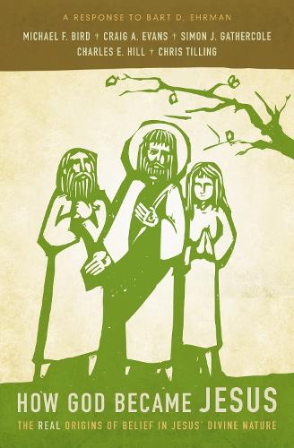 Бумажная книга «How God Became Jesus: The Real Origins of Belief in Jesus' Divine Nature---A Response to Bart D. Ehrman», авторов Крис Тиллинг, Крейг А. Эванс, Майкл Ф. Берд - фото №1
