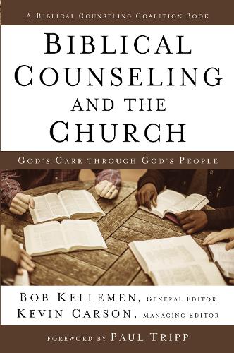 Бумажная книга «Biblical Counseling and the Church: God's Care Through God's People», автор Боб Келлемен - фото №1