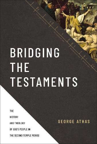 Бумажная книга «Bridging the Testaments: The History and Theology of God’s People in the Second Temple Period», автор Джордж Атас - фото №1
