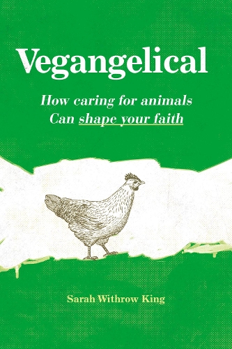 Паперова книга «Vegangelical: How Caring for Animals Can Shape Your Faith», автор Сара Вітроу Кінг - фото №1