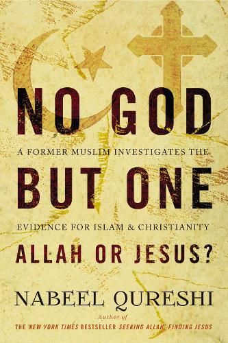 Бумажная книга «No God but One: Allah or Jesus?: A Former Muslim Investigates the Evidence for Islam and Christianity», автор Набил Куреши - фото №1