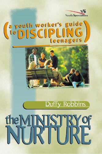 Бумажная книга «The Ministry of Nurture: (A Youth Worker's Guide to Discipling Teenagers)», автор Даффи Роббинс - фото №1