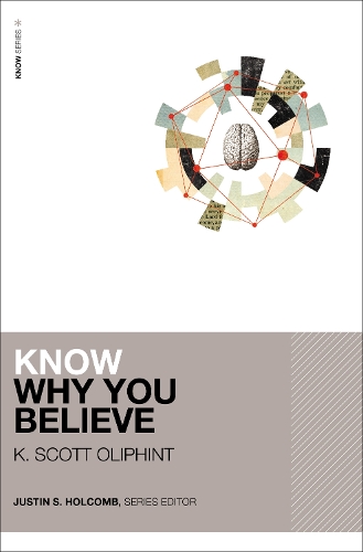 Бумажная книга «Know Why You Believe», автор K. Скотт Олифинт - фото №1