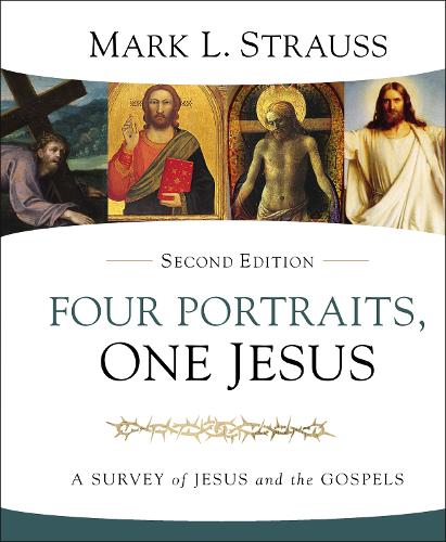 Бумажная книга «Four Portraits, One Jesus, 2nd Edition: A Survey of Jesus and the Gospels», автор Марк Л. Штраус - фото №1