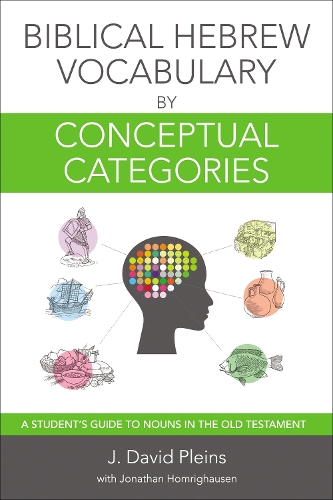 Бумажная книга «Biblical Hebrew Vocabulary by Conceptual Categories: A Student's Guide to Nouns in the Old Testament», автор Дж. Дэвид Плейнс - фото №1