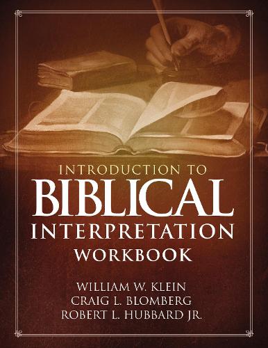 Паперова книга «Introduction to Biblical Interpretation Workbook: Study Questions, Practical Exercises, and Lab Reports», авторів Крейг Л. Бломберг, Роберт Л. Хаббард-молодший, Вільям В. Кляйн - фото №1