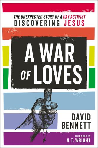 Бумажная книга «A War of Loves: The Unexpected Story of a Gay Activist Discovering Jesus», автор Дэвид Беннетт - фото №1