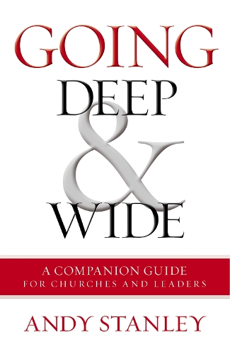 Бумажная книга «Going Deep and   Wide: A Companion Guide for Churches and Leaders», автор Энди Стэнли - фото №1