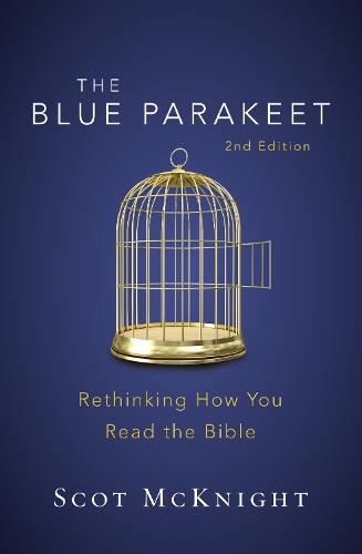 Бумажная книга «The Blue Parakeet, 2nd Edition: Rethinking How You Read the Bible», автор Скот Макнайт - фото №1