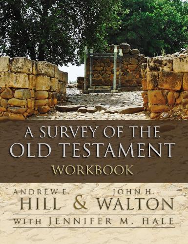 Паперова книга «A Survey of the Old Testament Workbook», авторів Ендрю Е. Хілл, Джон Г. Волтон - фото №1
