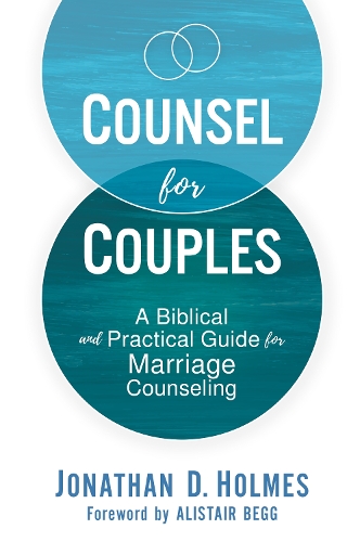 Бумажная книга «Counsel for Couples: A Biblical and Practical Guide for Marriage Counseling» - фото №1