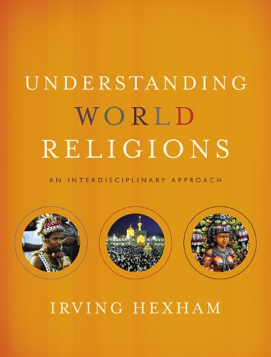 Бумажная книга «Understanding World Religions: An Interdisciplinary Approach», автор Ирвинг Хексхэм - фото №1