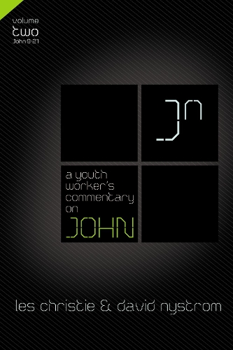 Бумажная книга «A Youth Worker's Commentary on John, Vol 2: Volume 2», авторов Дэвид П. Нистром, Лес Кристи - фото №1