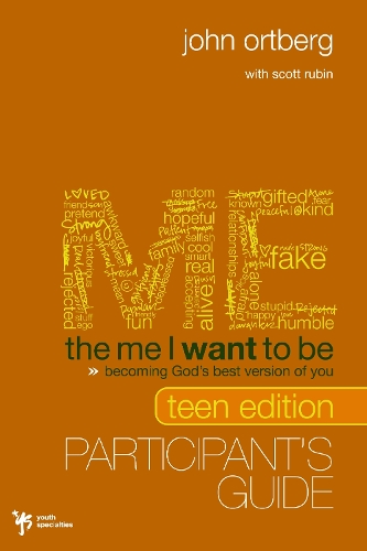 Бумажная книга «The Me I Want to Be Teen Edition Bible Study Participant's Guide: Becoming God's Best Version of You», автор Джон Ортберг - фото №1