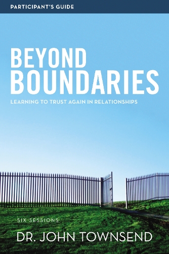 [object Object] «Beyond Boundaries Bible Study Participant's Guide: Learning to Trust Again in Relationships», автор Джон Таунсенд - фото №1