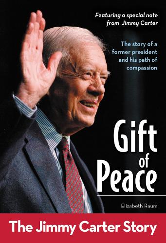 Бумажная книга «Gift of Peace: The Jimmy Carter Story», автор Элизабет Раум - фото №1