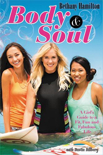 Бумажная книга «Body and Soul: A Girl's Guide to a Fit, Fun and Fabulous Life», автор Бетани Гамильтон - фото №1