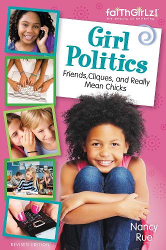 Бумажная книга «Girl Politics, Updated Edition: Friends, Cliques, and Really Mean Chicks», автор Нэнси Н. Рю - фото №1