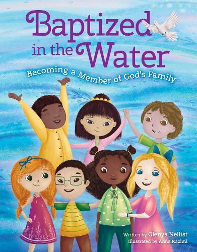 Бумажная книга «Baptized in the Water: Becoming a member of God's family», автор Гленис Неллист - фото №1
