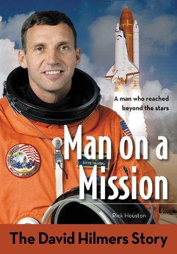 Паперова книга «Man on a Mission: The David Hilmers Story», автор Девід Гілмерс - фото №1