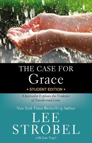 Паперова книга «The Case for Grace Student Edition: A Journalist Explores the Evidence of Transformed Lives», автор Лі Штробель - фото №1