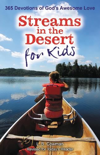 Бумажная книга «Streams in the Desert for Kids: 365 Devotions of God's Awesome Love», автор Л. Б. Э. Коумен - фото №1
