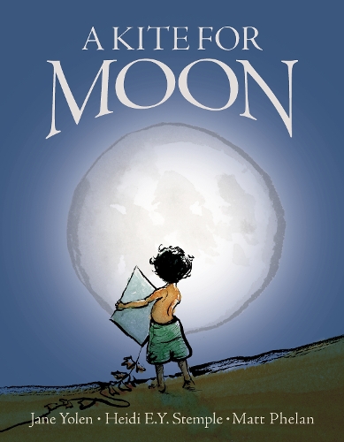 Бумажная книга «A Kite for Moon», автор Джейн Йолен - фото №1