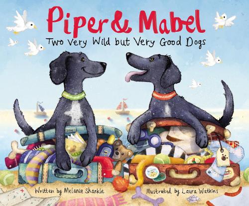 Бумажная книга «Piper and Mabel: Two Very Wild but Very Good Dogs», автор Мелани Шэнкл - фото №1