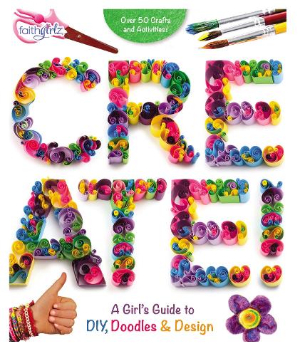Паперова книга «Create!: A Girl's Guide to DIY, Doodles, and Design», автор Zondervan - фото №1