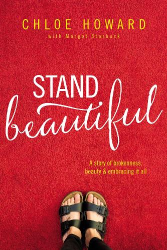 Бумажная книга «Stand Beautiful: A story of brokenness, beauty and embracing it all», автор Хлоя Ховард - фото №1