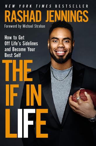 Бумажная книга «The IF in Life: How to Get Off Life’s Sidelines and Become Your Best Self», автор Рашад Дженнингс - фото №1