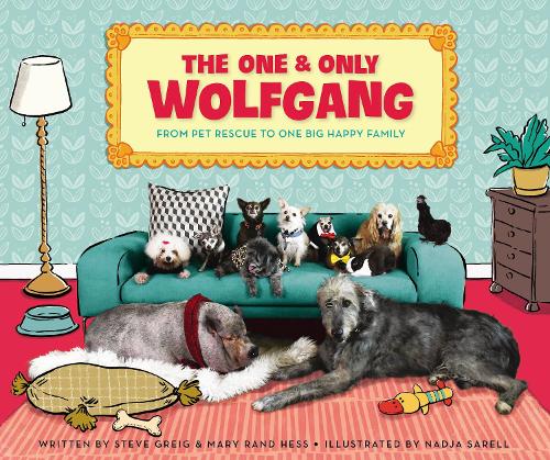 Бумажная книга «The One and Only Wolfgang: From pet rescue to one big happy family», авторов Мэри Рэнд Хесс, Стив Грейг - фото №1